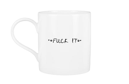 Fuck It Mug