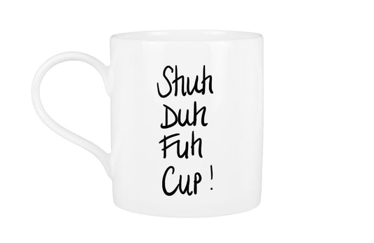 Shuh Duh Fuh Cup Mug