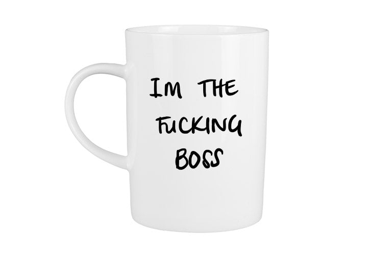 I'm the Fucking Boss Mug