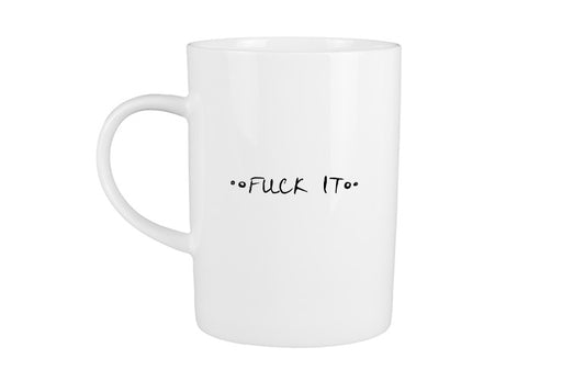 Fuck It Mug