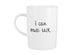 I Can Multi Task Mug