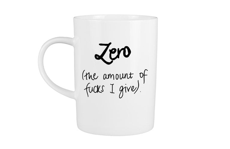 Zero - The Amount of Fucks I Give Mug